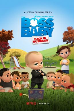 The Boss Baby : Back in Business เดอะ บอส เบบี้ นายใหญ่คืนวงการ ภาค 3 [พากย์ไทย] Netflix